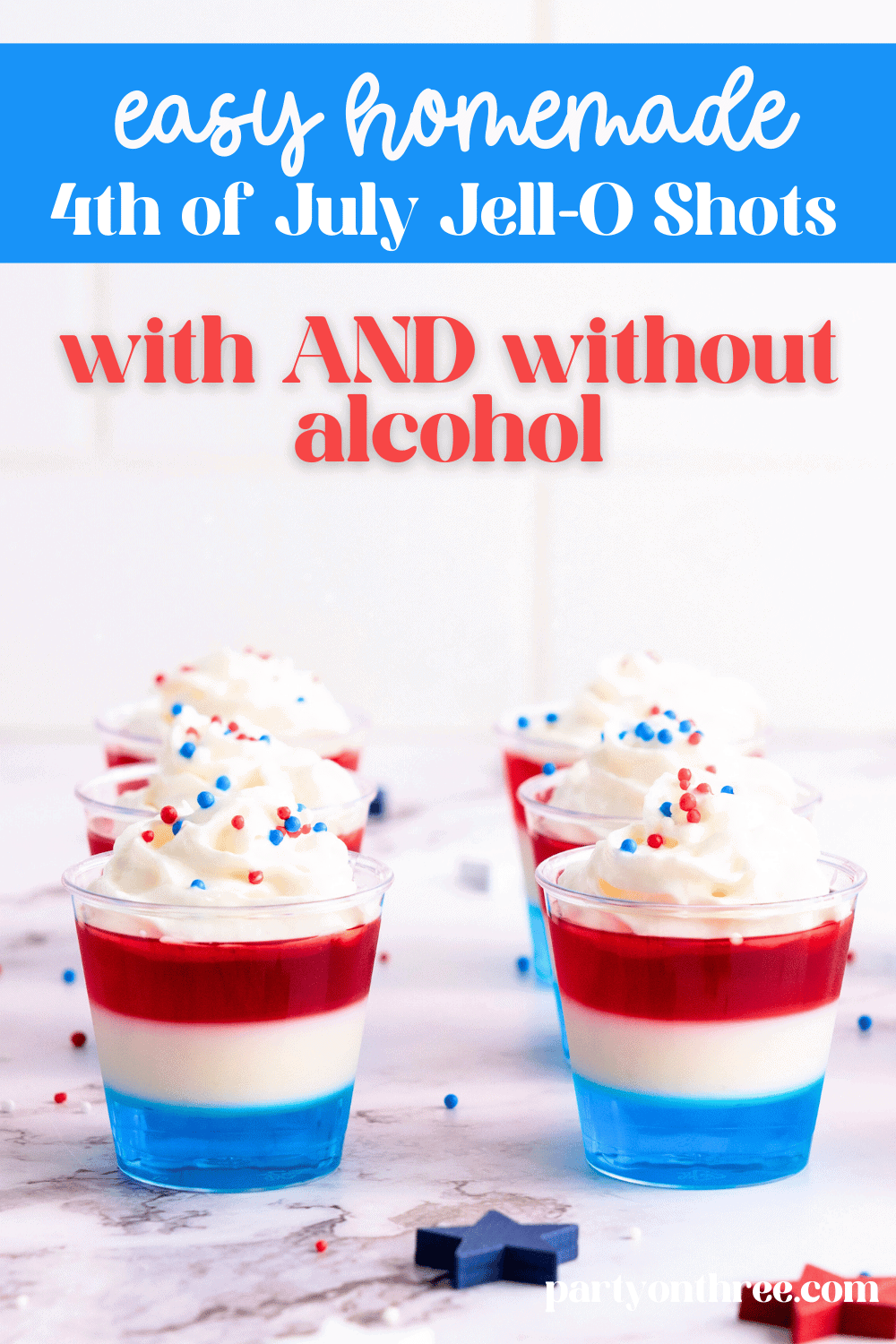 Pinterest graphic for the best 4th of July Jello shots featuring layered red, white, and blue Jello in clear cups, topped with whipped cream and sprinkles, labeled “The very best 4th of July Jello Shots – Easy, with & without alcohol.”
