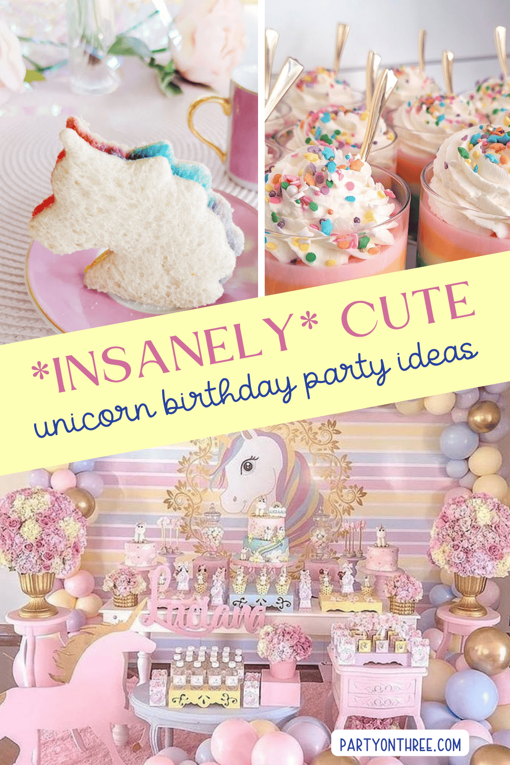 33+ of the Most *Magical* Unicorn Birthday Party Ideas - Party on Three