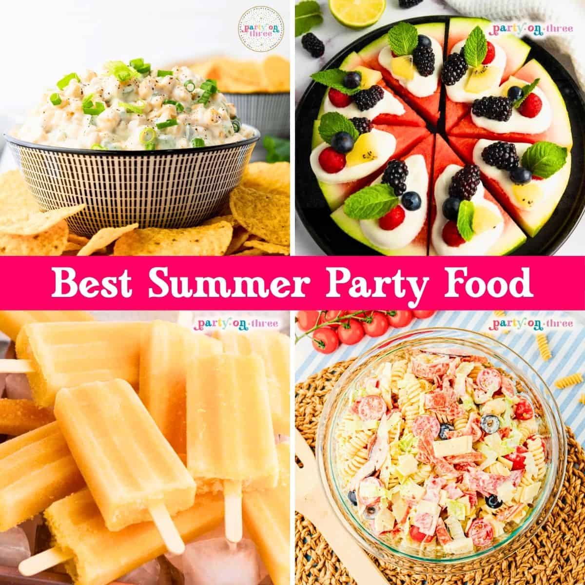 22+ Summer Party Food Ideas (From Apps to Desserts!)