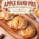 Apple hand pies labeled as an easy apple dessert made with store-bought pie crust
