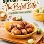 Pinterest graphic showing brussels sprouts and bacon paired as an appetizer bite
