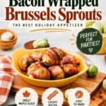 Freshly roasted bacon-wrapped brussels sprouts with crisped edges piled in a yellow dish